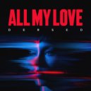 Dersed - All My Love ()