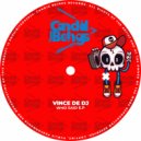 Vince deDJ - Who Said