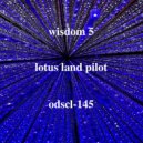 Lotus Land Pilot - Wisdom 5 (Original Mix)