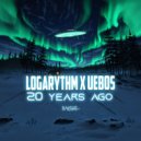 Logarythm & UEBOS - 20 years Ago (Original Mix)