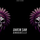 Dar3n San - Annabelle