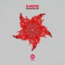 D.Noyse - Chaotic (Original Mix)