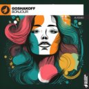Goshakoff - Bonjour (Radio Edit)
