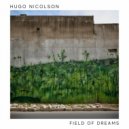 Hugo Nicolson - Field Of Dreams