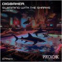 DigBaker - Swimming with the Sharks (Original Mix)