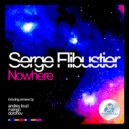 Serge Flibustier - Nowhere (Andrey Loud Remix)