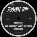 FDF (Italy) - The Bass That Makes You Move (Original Mix)