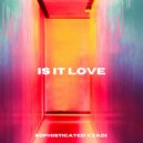 Sophisticated, ZADI - Is it love (Afro House Version)