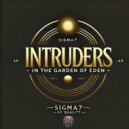 SIGMA7 - Intruders In The Garden Of Eden