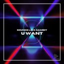 Sounds Like Gambit - U Want
