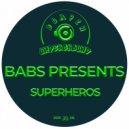 Babs Presents - Superheroes (Instrumental)
