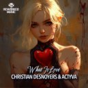Christian Desnoyers & ACTYVA - What Is Love