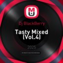 Dj BlackBerry - Tasty Mixed (Vol. 4)