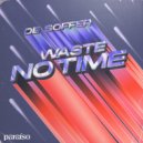DE SOFFER - Waste No Time (Extended Mix)