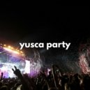 Yusca - Party 147