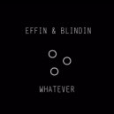 Effin & Blindin - Whatever (Radio Edit)