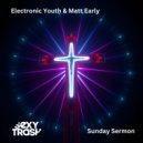 Electronic Youth & Matt Early - Sunday Sermon