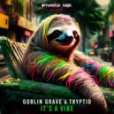 Goblin Grave & Tryptid - It's a Vibe