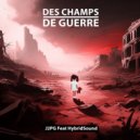 J2PG & HybridSound - DES CHAMPS DE GUERRE (feat. HybridSound) ()