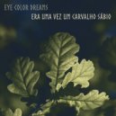 Eye Color Dreams - Divina Natureza (Live Era Uma Vez Um Carvalho Sábio)