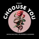Distinction Mvsic & Mr.Crooked & Sloundness - Choose You