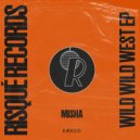 Misha (US) - Wild Wild West