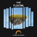 Tiarè - Floating (Extended Mix)