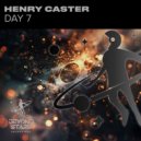 Henry Caster - Day 7