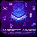 Efeflow Beat - Ambient Music for Technology Projects (Original Mix)
