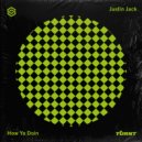 Justin Jack - How Ya Doin