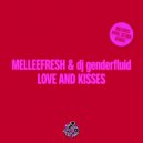 Melleefresh & dj genderfluid - Love & Kisses (Ariel Zetina Remix)