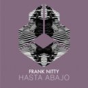 Frank Nitty - Hasta Abajo (Extended Mix)