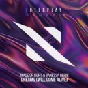 Made Of Light, Vanessa Berni - Dreams (Will Come Alive) (Original Mix)