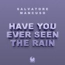 Salvatore Mancuso - Have You Ever Seen The Rain (Extended Mix)