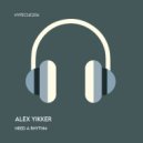 Alex Yikker - Need A Rhythm (Extended Mix)