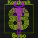 Kosdwuh - Soso (Original Mix)