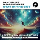 Sanderlift,FARSHID FARR - Stay in the Sky (Extended Mix)