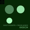 Ghost Etiquette & Yegor Moroz - Kherson