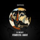 Dj Milady - Vumbora Amar (Radio Edit)