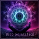ASYA - Deep Relaxation (Mix)