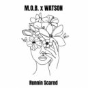 M.O.B. & WATSON - Runnin Scared ()