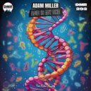 Adam Miller (H) - Acid Is My DNA (Original Mix)