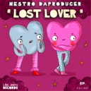 Nestro DaProducer - Lost Lover