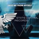 Brian Murphy - Save Me From Myself