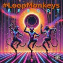 #LoopMonkeys - Die Erde Bebt (Bogendorfer Club Edit)