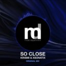 Xsonatix, Krismi - So Close