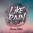 Donovan Sullivan - Like Rain (Original Mix)