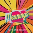 Watson Dockery - Meanings (Original Mix)