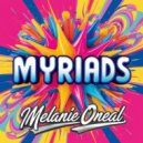 Melanie Oneal - Myriads (Original Mix)
