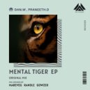 Dan W - Mental Tiger
